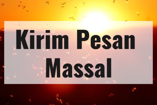 Kirim Banyak Pesan